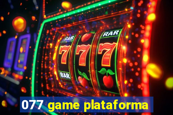 077 game plataforma